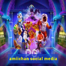 amiichan social media